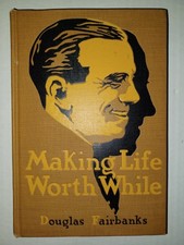 MAKING LIFE WORTH WHILE DOUGLAS FAIRBANKS 1918 BRITTON 1ST ED ILLUS picture