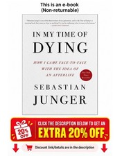 In My Time of Dying: How I Came Face to Face with Sebastian Junger picture