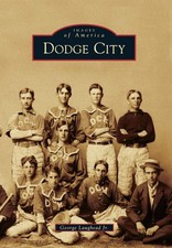 NEW Arcadia Publishing Dodge City, KS 9780738552255 Images of America Trade Pape picture