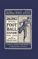 SPALDING'S OFFICIAL FOOTBALL GUIDE FOR 1901 By Walter Camp **BRAND NEW** picture