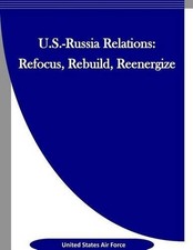 U.S.-Russia Relations: Refocus, Rebuild, Reenergize by United States Air Force ( picture
