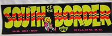 Vintage South Of The Border Bumper Sticker Dillon SC Interstate 95 US 60's-70's picture