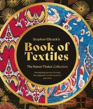 Stephen Ellcock's Book of Textiles: The Karun Thakar Collection by Ellcock: New picture