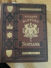 Tytler's History of Scotland. With Illustrative Notes from Recently Discovered picture