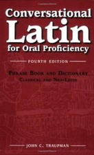 Conversational Latin for Oral Proficiency - Paperback By John C. Traupman - GOOD picture