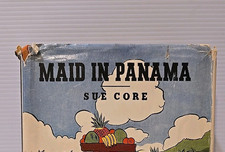 Maid in Panama by Susie Pearl Core - 1938 FIRST PRINTING W/Original Dust Jacket picture