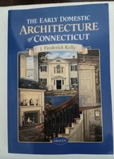 Early Domestic Architecture of Connecticut by Kelly, J. Frederick Kelly (New) picture