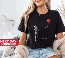 Well Sht Skeleton Shirt, Skeleton Lost Balloon Halloween Tee picture