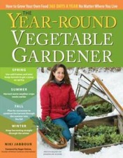 The Year-Round Vegetable Gardener: How to Grow Your Own Food 365 Days a Y - GOOD picture