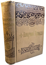 Antique Victorian Ornate 1890 Life of Benjamin Franklin Decorative Gilded Book picture