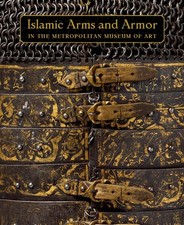 Islamic Arms and Armor: in The Metropolitan Museum of Art picture