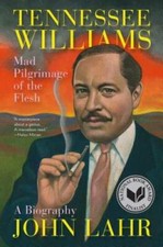 Tennessee Williams: Mad Pilgrimage of the Flesh - Hardcover By Lahr, John - GOOD picture