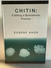 Chitin: Fulfilling a Biomaterials Promise by Khor, Eugene picture