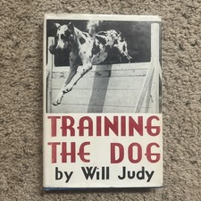 Vintage (1953 9th Print) Training the Dog by Will Judy HC DJ VG/VG picture