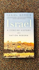 Israel : A Concise History of a Nation Reborn by Daniel Gordis (2016, Hardcover) picture