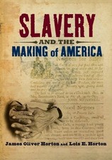 Slavery and the Making of America - Hardcover By Horton, James Oliver - GOOD picture