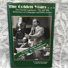 Golden Years Florida Legislature by McKnight HC 2007 Tallahassee History SIGNED picture