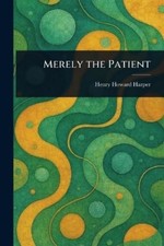 Henry Howard Harper Merely the Patient (Paperback) (UK IMPORT) picture