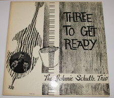 The Johnnie Schultz Trio Three To Get Ready Private Press Minnesota Jazz GRAIL picture
