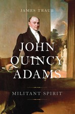 John Quincy Adams: Militant Spirit picture