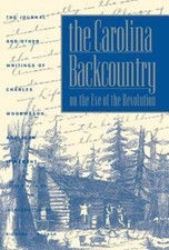 The Carolina Backcountry on the Eve of the Revolution: The Journal and Other... picture
