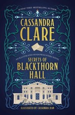 Secrets of Blackthorn Hall: An illustrated Shadowhunters novel by Cassandra Clar picture