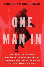 One Man in: The Explosive Firsthand Account of the Lone Special-Ops Co Hardcover picture