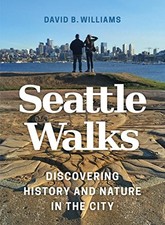 Seattle Walks: Discovering History and Nature in the City By Dav picture