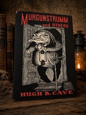 HUGH B. CAVE MURGUNSTRUM AND OTHERS HARDCOVER 1977 CARCOSA HORROR BOOK HC picture