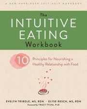 The Intuitive Eating Workbook: Ten Principles for Nourishing a Healthy Re - GOOD picture