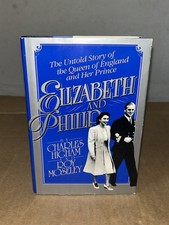 1991 Elizabeth and Philip by Charles Higham & Roy Moseley 1st Edition HC/DJ picture