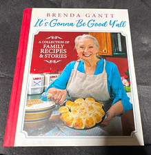 Brenda Gantt It’s Gonna Be Good, Y’all Hardcover Cookbook 2021 Hoffman Media picture