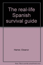 The real-life Spanish survival guide by Eleanor Hamer 2000 - VERY GOOD picture