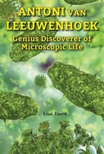 Antoni Van Leeuwenhoek: Genius Discoverer of Microscopic Life (Genius Scient... picture