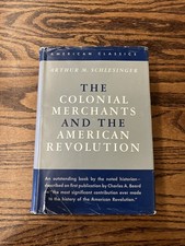 The Colonial Merchants and The American Revolution Arthur Schlesinger Vtg HBDJ picture