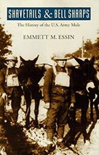 Shavetails and Bell Sharps : The History of the U. S. Army Mule E picture