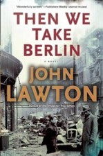 Then We Take Berlin - Hardcover By Lawton, John - GOOD picture