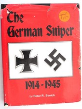 Peter Senich - German Sniper 1914-1945 - 1st edition 1st print/release picture