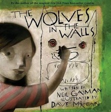 The Wolves in the Walls - Hardcover By Gaiman, Neil - VERY GOOD picture