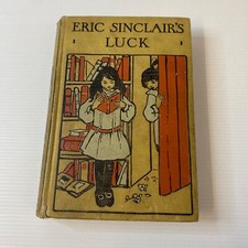 Eric Sinclair's Luck by A. B. Romney 1910 Antique Blackie & Son Hardcover Book picture