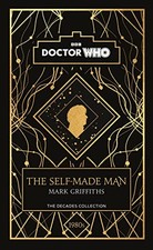 Doctor Who: The Self-Made Man: a 1980s story, Griffiths, Who 9781405956987.. picture