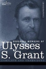 Personal Memoirs of Ulysses S Grant by Ulysses S. Grant (2006, Hardcover) picture