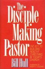 The Disciple Making Pastor - Hardcover By Hull, Bill - GOOD picture