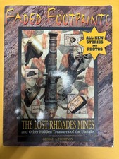 Faded Footprints: The Lost Rhoades Mines by George Thompson- PB- Good Condition picture