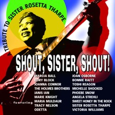 Shout, Sister, Shout  A Tribute To Rosetta Tharpe  (CD) picture