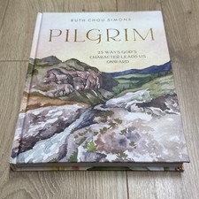 Pilgrim: 25 Ways God’s Character - Hardcover, by Simons Ruth Chou - Very Good picture