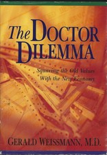 The Doctor Dilemma: Squaring the Old Values With the New Economy (The Grand ... picture