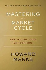 Mastering The Market Cycle: Getting - Hardcover, by Marks Howard - Very Good w picture
