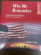 WHY WE REMEMBER: UNITED STATES HISTORY CIVIL WAR TO THE By Herman J. Viola picture