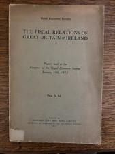 The Fiscal Relations of Great Britain & Ireland 1912 - Home Rule Era-1ST EDITION picture